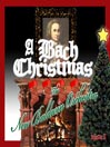 A Bach Christmas, Volume 3